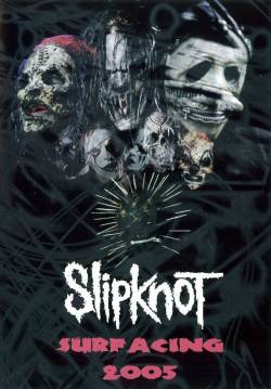 Slipknot (USA-1) : Surfacing 2005